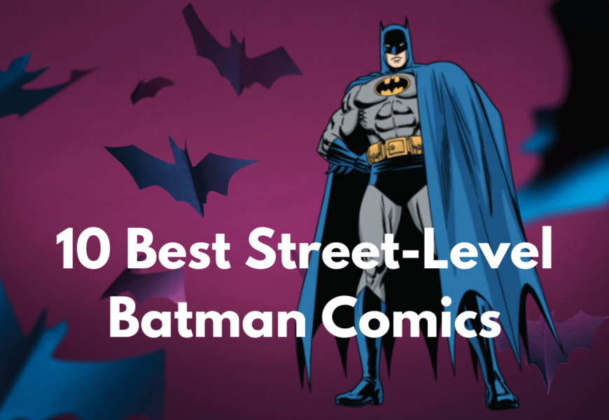 10 Best Street-Level Batman Comics