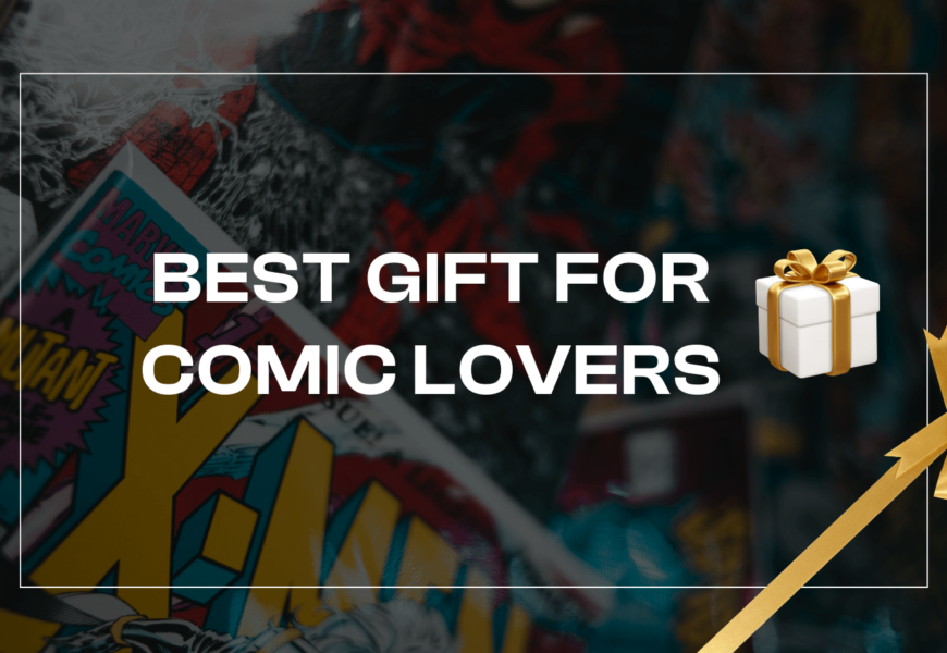 Best Gift For Comic Lovers
