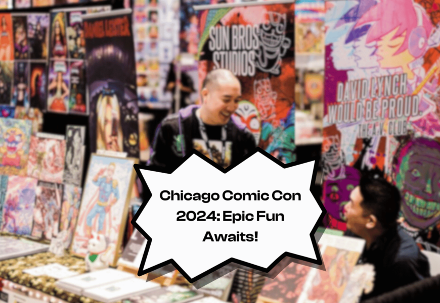 Chicago Comic Con 2024: Epic Fun Awaits!
