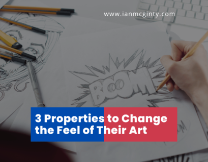 3 Properties to Change the Feel of Their Art