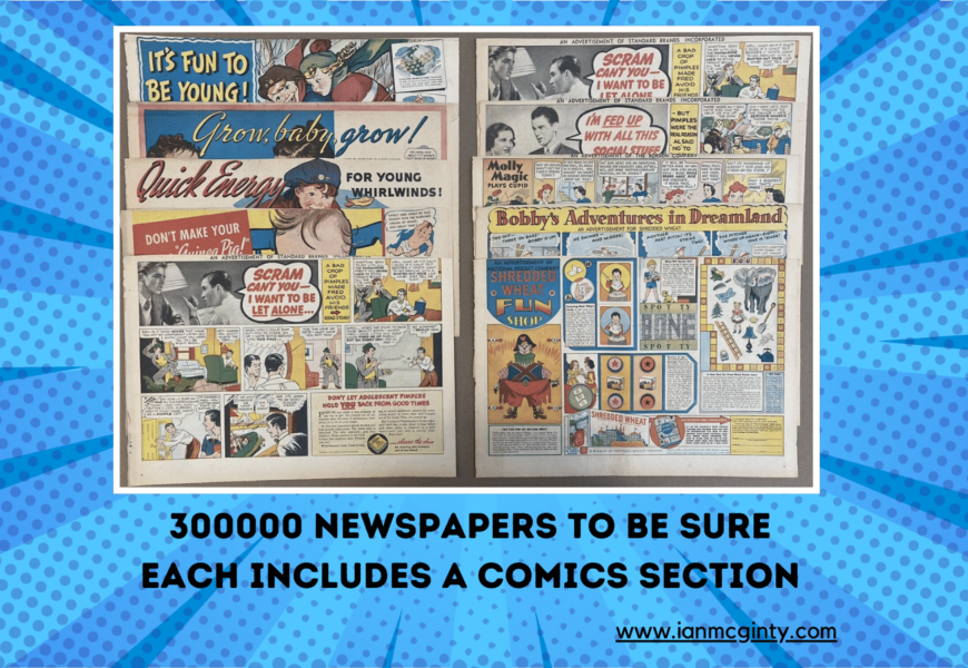 300000 Newspapers To Be Sure Each Includes A Comics Section