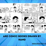 are comic books drawn by hand